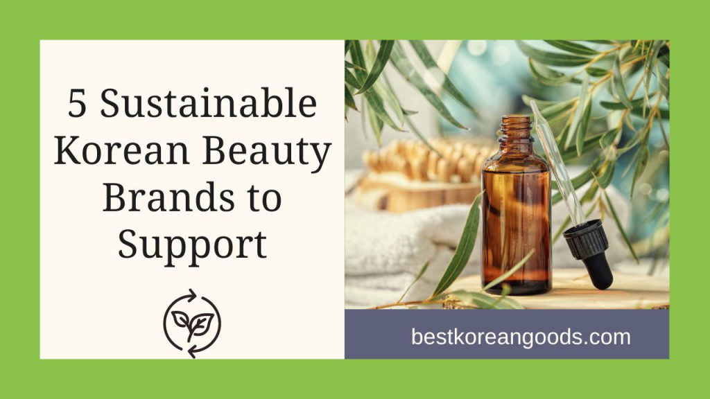 5 Sustainable Korean Beauty Brands to Support